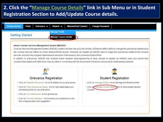 2. Click the “Manage Course Details” link in Sub Menu or in Student
Registration Section to Add/Update Course details.
 