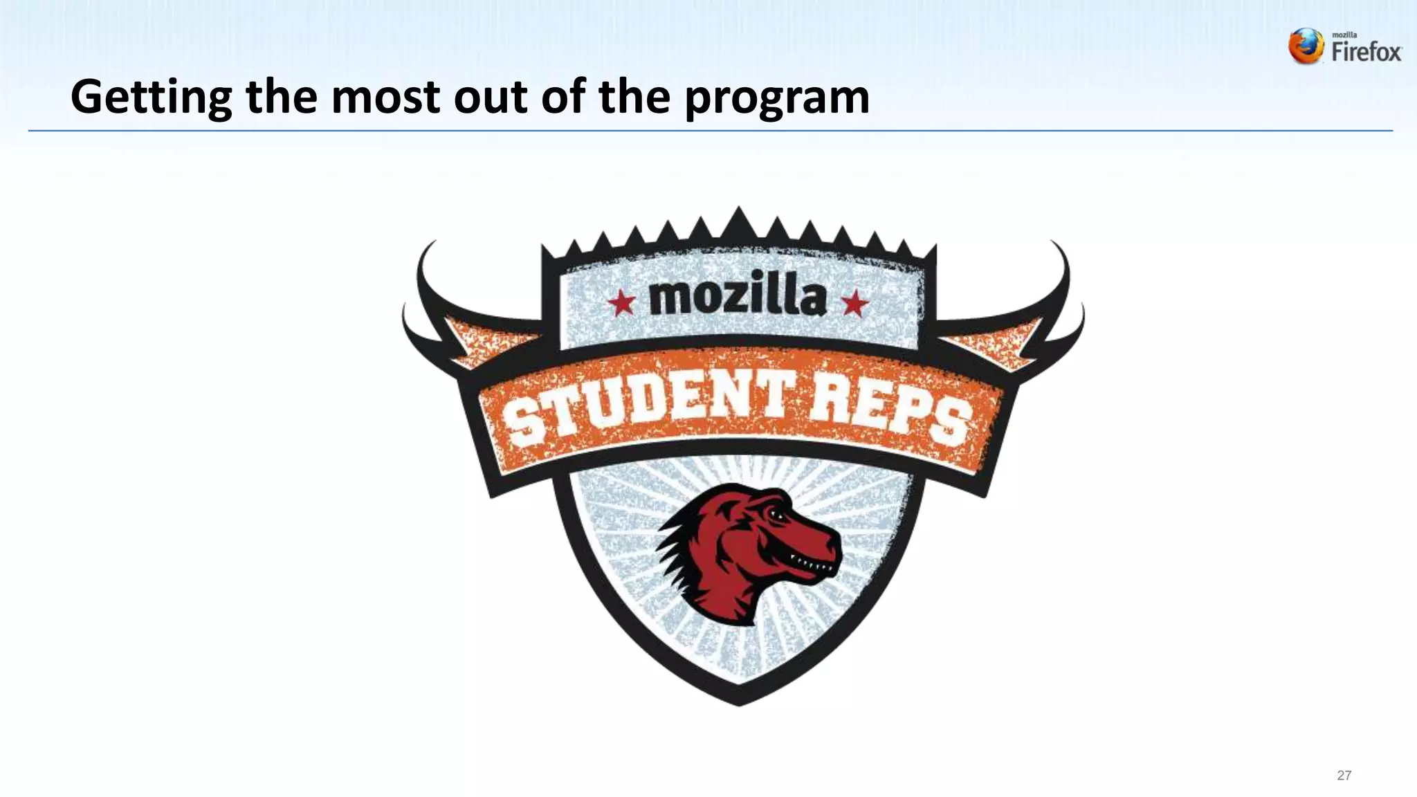 Getting the most out of the program




                                      27
 