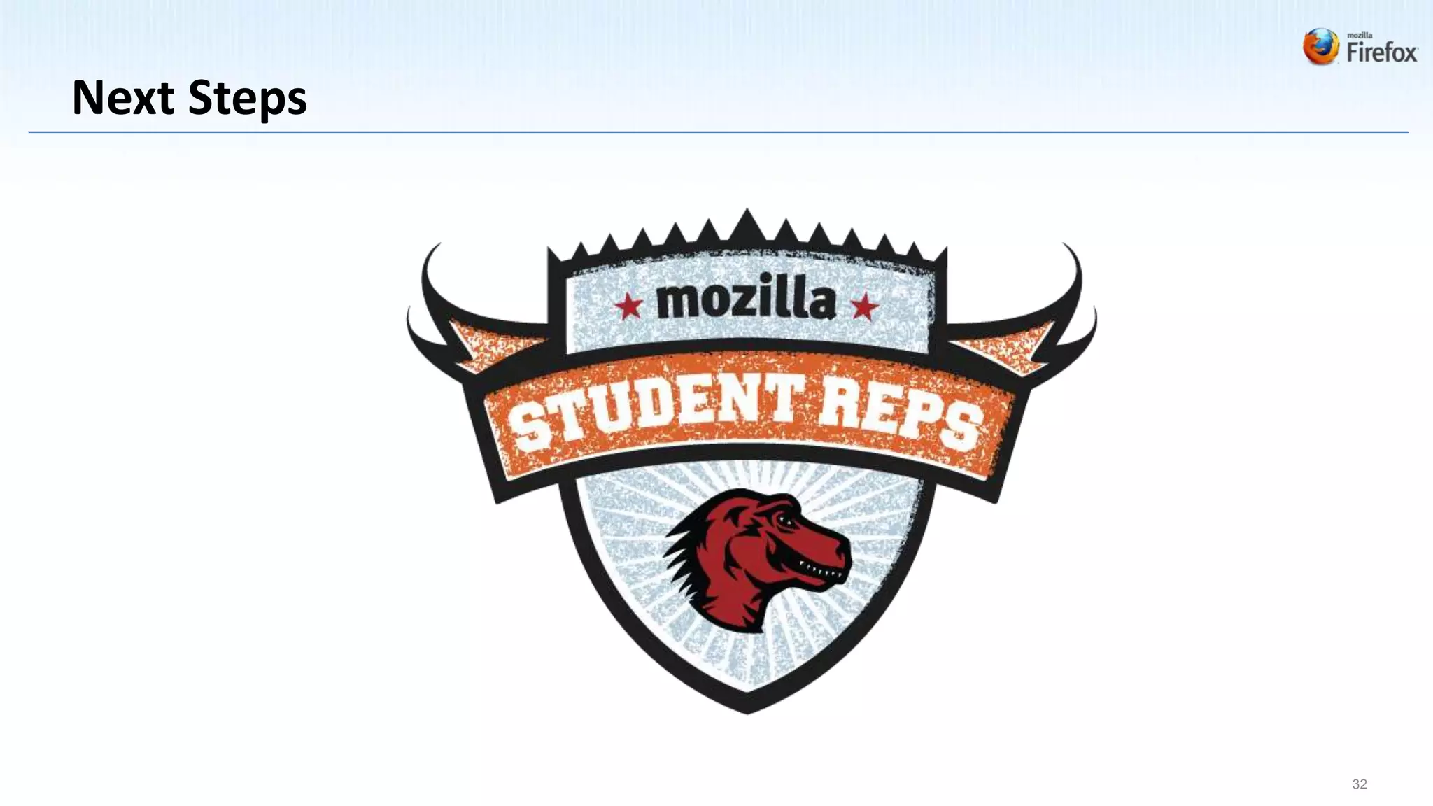 Next Steps




             32
 