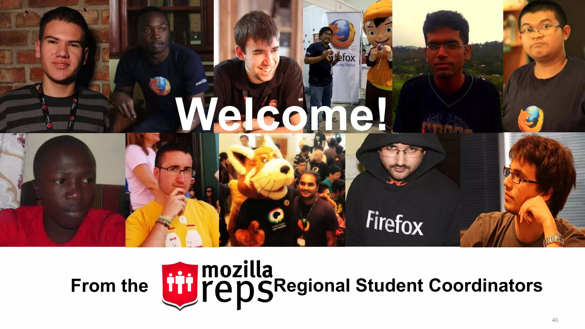Welcome!


From the      Regional Student Coordinators
                                              40
 