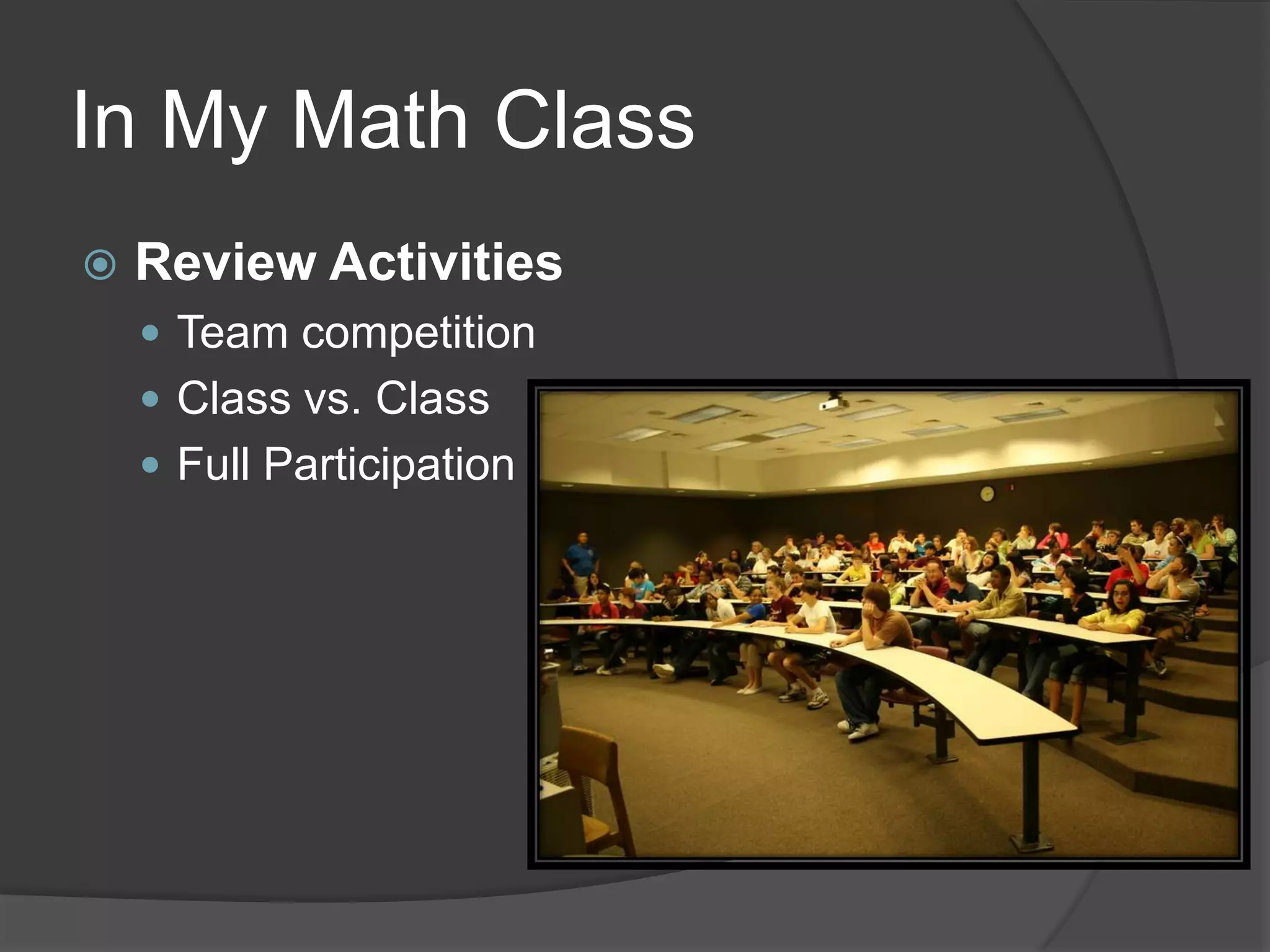 In My Math ClassPre AssessmentDuring instructionReview activitiesAssessment with feedback