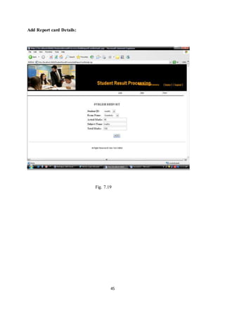 45
Add Report card Details:
Fig. 7.19
 