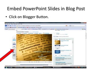 Click on Blogger Button. Embed PowerPoint Slides in Blog Post