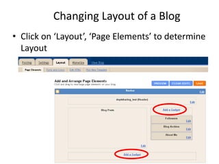 Changing Layout of a BlogClick on ‘Layout’, ‘Page Elements’ to determine Layout 