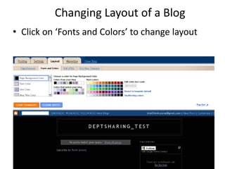 Changing Layout of a BlogClick on ‘Fonts and Colors’ to change layout