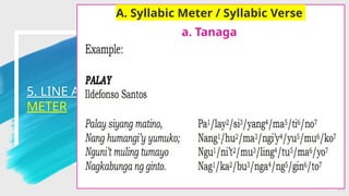 5. LINE AND
METER
28
A. Syllabic Meter / Syllabic Verse
a. Tanaga
 