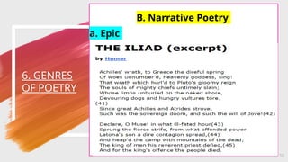 6. GENRES
OF POETRY
38
B. Narrative Poetry
a. Epic
 