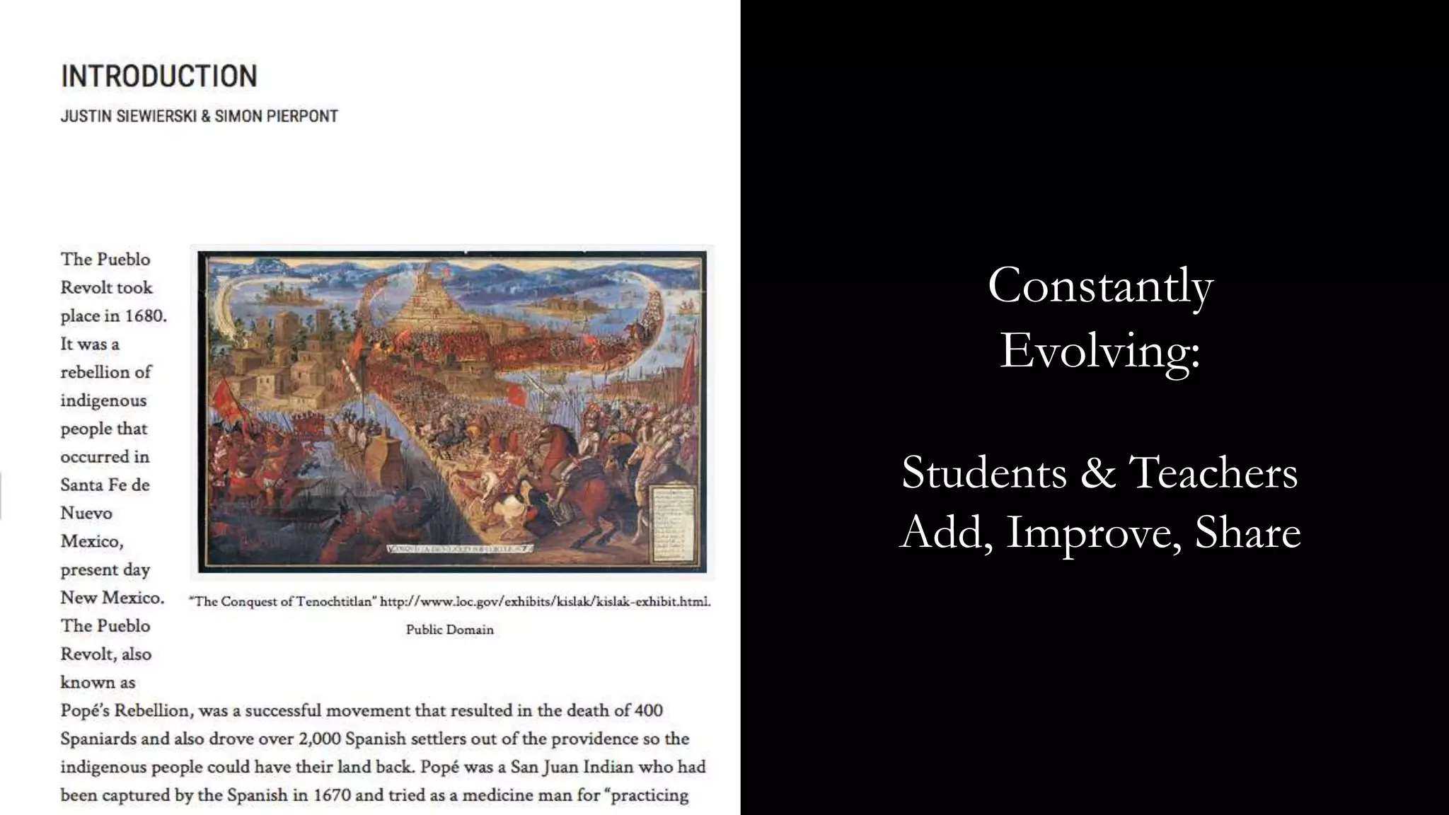 Constantly
Evolving:
Students & Teachers
Add, Improve, Share
 