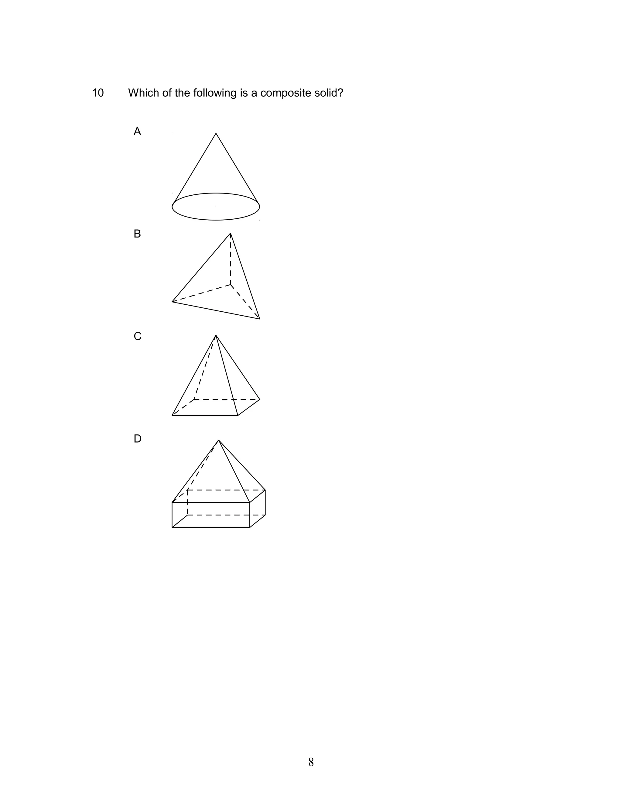 10 Which of the following is a composite solid?
A
B
C
D
8
 