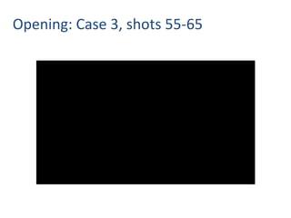 Discussion: Case 1, shots 51-52