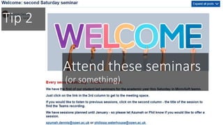 Tip 2
Attend these seminars
(or something)
 