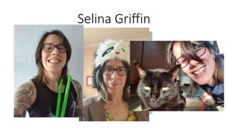Selina Griffin
 