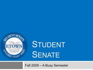 Student Senate Fall 2009 – A Busy Semester 