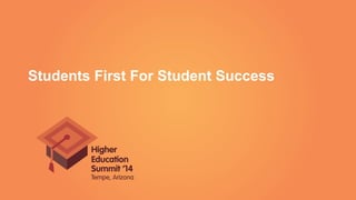 Students First For Student Success
 