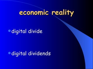economic reality digital divide digital dividends 