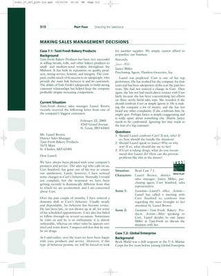 Case 7.1: Tasti-Fresh Bakery Products
Background
Tasti-Fresh Bakery Products has been very successful
at selling breads, rolls, and other bakery products to
small- and medium-sized retailers throughout the
Midwest. It has built its reputation on quality prod-
ucts, strong service, honesty, and integrity. The com-
pany credits much of its success to its salespeople, who
provide the main link between it and its customers.
The ability of Tasti-Fresh’s salespeople to build strong
customer relationships has helped keep the company
profitable despite increasing competition.
Current Situation
Tasti-Fresh district sales manager Laurel Brown
recently received the following letter from one of
the company’s biggest customers.
February 22, 2005
3242 Grand Avenue
St. Louis, MO 63441
Ms. Laurel Brown
District Sales Manager
Tasti-Fresh Bakery Products
1675 Main
St. Charles, MO 63301
Dear Laurel:
We have always been pleased with your company’s
products and service. The sales rep who calls on us,
Curt Stanford, has gone out of his way to ensure
our satisfaction. Lately, however, I have noticed
some changes in Curt’s behavior. Normally I would
not complain, but the treatment we have been
getting recently is dramatically different from that
to which we are accustomed, and I am concerned
about Curt.
Over the past couple of months, I have noticed a
dramatic shift in Curt’s behavior. Usually steady
and dependable, his behavior has become erratic.
He has been late, or not shown up at all, for some
of his scheduled appointments. Curt also has failed
to follow through on several occasions. Sometimes
he visits us and he is so enthusiastic it is almost
unbearable, whereas on other visits he appears very
tired and worn down. I suspect and fear that he may
be on drugs.
As I said earlier, over the years we have been happy
with your products and service. However, if this
type of behavior persists, we will be forced to look
for another supplier. We simply cannot afford to
jeopardize our business.
Sincerely,
Janice Miller
Janice Miller
Purchasing Agent, Flanders Groceries, Inc.
Laurel was perplexed. Curt is one of her top
performers. He has worked for the company for four
years and has been salesperson of the year the past two
years. She had not noticed a change in Curt. Then
again, she has not had much direct contact with Curt
lately because she has been concentrating her efforts
on three newly hired sales reps. She wonders if she
should confront Curt or simply ignore it. He is mak-
ing the company a lot of money, and she has not
heard any other complaints. If she confronts him, he
might quit. Perhaps Janice is simply exaggerating and
is really upset about something else. Maybe Janice
needs to be confronted. Ignoring her may result in
the loss of a big customer.
Questions
1. Should Laurel confront Curt? If not, why? If
so, how should she handle the situation?
2. Should Laurel speak to Janice? Why or why
not? If so, what should she say to her?
3. If Curt is taking drugs, what do you recom-
mend that Laurel do? How can she prevent
problems like this in the future?
Situation: Read Case 7.1.
Characters: Laurel Brown, district
sales manager; Janice Miller, pur-
chasing agent; Curt Stanford, sales
representative
Scene 1: Location—Laurel’s office. Action—
Laurel has called a meeting with
Curt Stanford to confront him
regarding the issue brought to her
attention by Laurel Brown.
Scene 2: Location—Tasti-Fresh Bakery Pro-
ducts. Action—After speaking to
Curt, Laurel decides to visit Janice
Miller at Tasti-Fresh to discuss the
situation with her.
Case 7.2: Global Enterprise
Background
Rock Madd was a drill sergeant in the U.S. Marine
Corps for five years before joining Global Enterprise
212 Part Four Directing the Salesforce
MAKING SALES MANAGEMENT DECISIONS
PROD. NO
SCENE TAKE ROLL
SOUND
DATE
PROD CO.
DIRECTOR
CAMERAMAN
ROLE PLAY
31451_07_ch7_p185-214.qxd 15/03/05 20:34 PM Page 212
 
