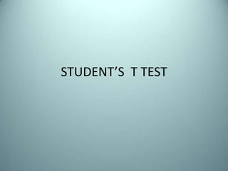 STUDENT’S T TEST
 