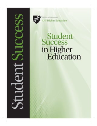 StudentSuccess
Student
Success
inHigher
Education
 