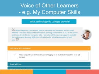 Voice of Other Learners
- e.g. How Much Work is it?
 
