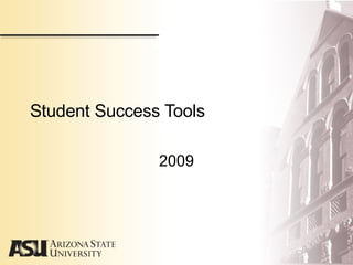 Student Success Tools 2009 