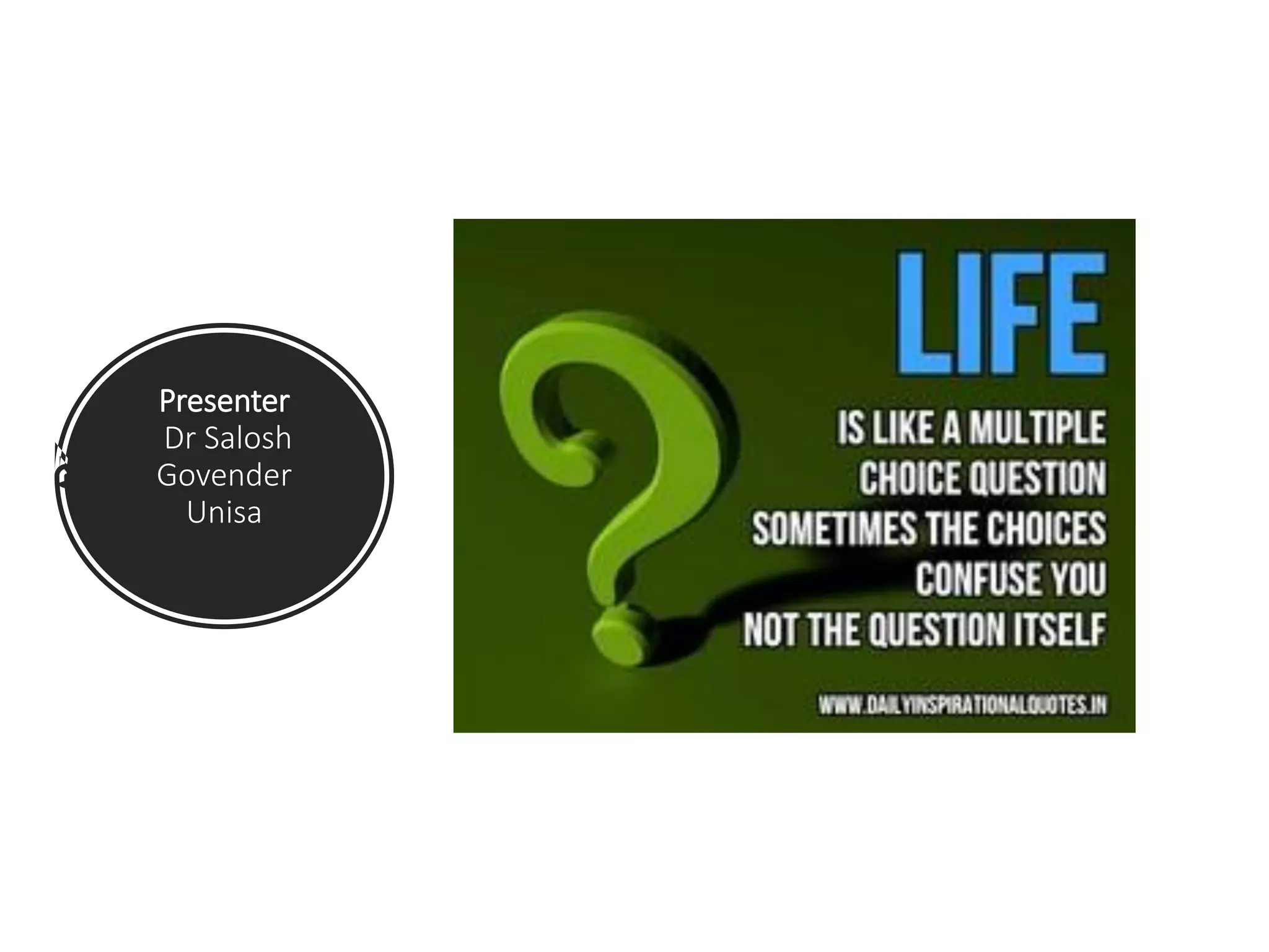 Presenter
Dr Salosh
Govender
Unisa
 