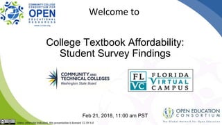 College Textbook Affordability:
Student Survey Findings
Feb 21, 2018, 11:00 am PST
Welcome to
 