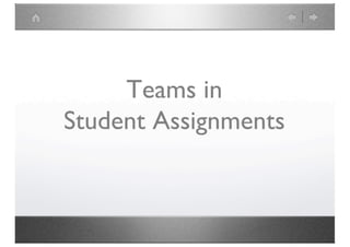 Teams in
Student Assignments	

 