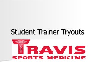 Student Trainer Tryouts 