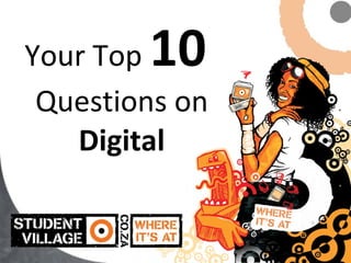 Your Top  10   Questions on Digital 