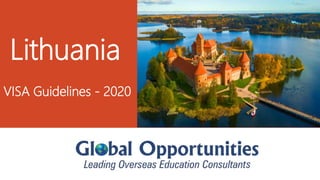Lithuania
VISA Guidelines - 2020
 