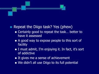 SummaryReasonably positive feedback about the social bookmarking task and its assessmentAn informal learning space (a strong ‘social presence’: supportive, sharing)Some appropriation of academic texts(some ‘cognitive presence’: connections with practice and evaluation)Superficial (‘satisficing’: shorter comments, more descriptive – esp. male students)