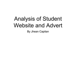 Analysis of Student
Website and Advert
By Jhean Capitan
 