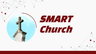 SMART
Church
 