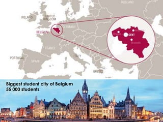 Biggest student city of Belgium
55 000 students
 