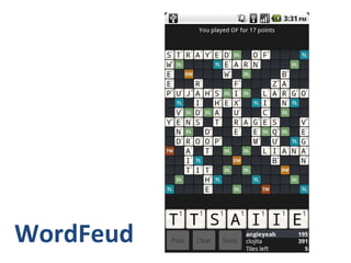 WordFeud
 