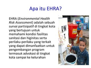 Studi EHRA (Environmental Health Risk Assessment) | PPT