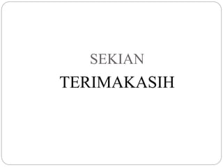 SEKIAN
TERIMAKASIH
 