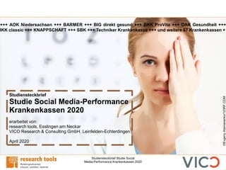 Studiensteckbrief Studie Social
Media-Performance Krankenkassen 2020
Studiensteckbrief
Studie Social Media-Performance
Kra...