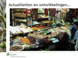 6Actualiteiten en ontwikkelingen…