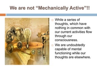 Moodiness, Anxiety, IrritationIdeas which become affectless due to conversion can induce moodiness, anxiety, angry irritation and grief.These symptoms increase until the solution is attained through verbal expression.