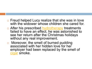 Freud wrote a letter to Wilhelm Fliess "The etiology of the neurosis pursued me wherever I went, just like the song of Marlborough the Briton while he was traveling. Recently, the daughter of the innkeeper came to see me; it has been a good case for me." Freud wrote this in a letter to Wilhelm Fliess, on Sunday, August 20, 1893, about the improvised consultation he was asked to provide during his vacation for the young daughter of the inn-keeper, who complained of a suffocating feeling, accompanied by the vision of a terrifying face. "Was I to make an attempt at an analysis? I could not venture to transplant hypnosis to these altitudes, but perhaps I might succeed with a simple talk. I should have to try a lucky guess. I had found often enough that in girls anxiety was a consequence of the horror by which a virginal mind is overcome when it is faced for the first time with the world of sexuality" (1895d, p. 127). 