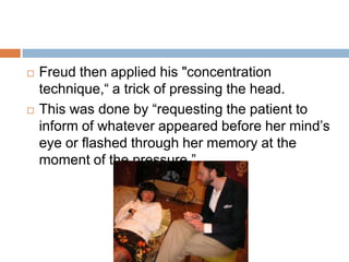Through the Cathartic method, Freud found:As the youngest daughter, Elisabeth von R. was devotedly attached to her parents.Her mother’s health was frequently disturbed by an eye problem, thus her attachment became more directed towards her father.Her father used to call her “Cheeky and ill-behaved,” because she was not like an ideal girl.