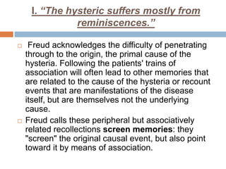 Psychic Trauma:“Every experience which produces the painful affect of fear, anxiety, shame or of psychic pain may act as trauma.”