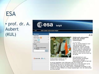 ESA
• prof. dr. A.
Aubert
(KUL)
 