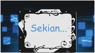 Sekian...
 