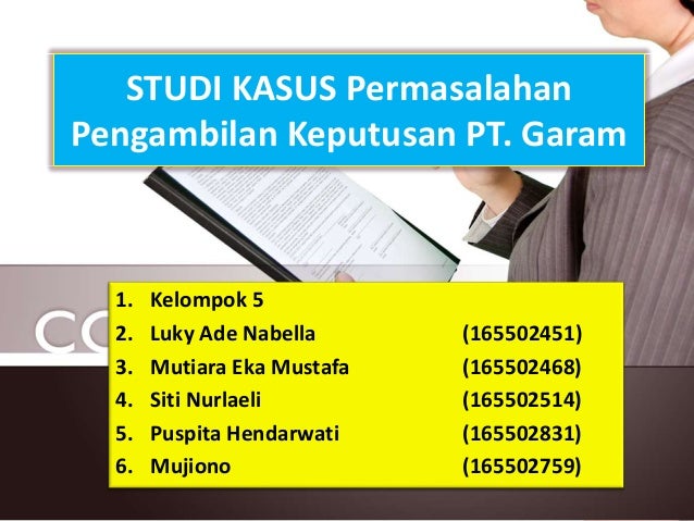 Studi Kasus Permasalahan Pengambilan Keputusan Pt Garam