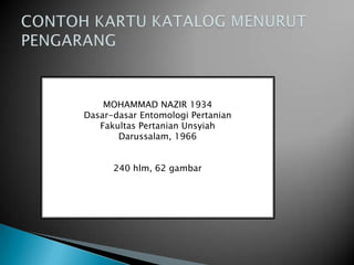 Webster’s student Dictionary, diterbitkan oleh CC Meriam Co. New York.EnsiklopediaBuku StatistikStatistical Yearbook Indonesia, diterbitkan oleh Biro Pusat Statsitik, Jakarta1. Referensi yang Memberi      Informasi Langsung