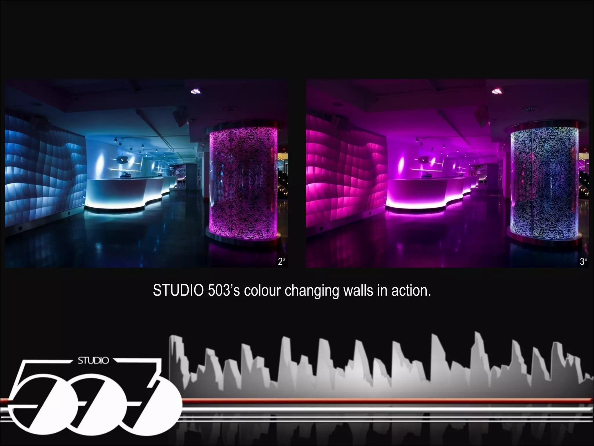 STUDIO 503’s colour changing walls in action. 2* 3* 