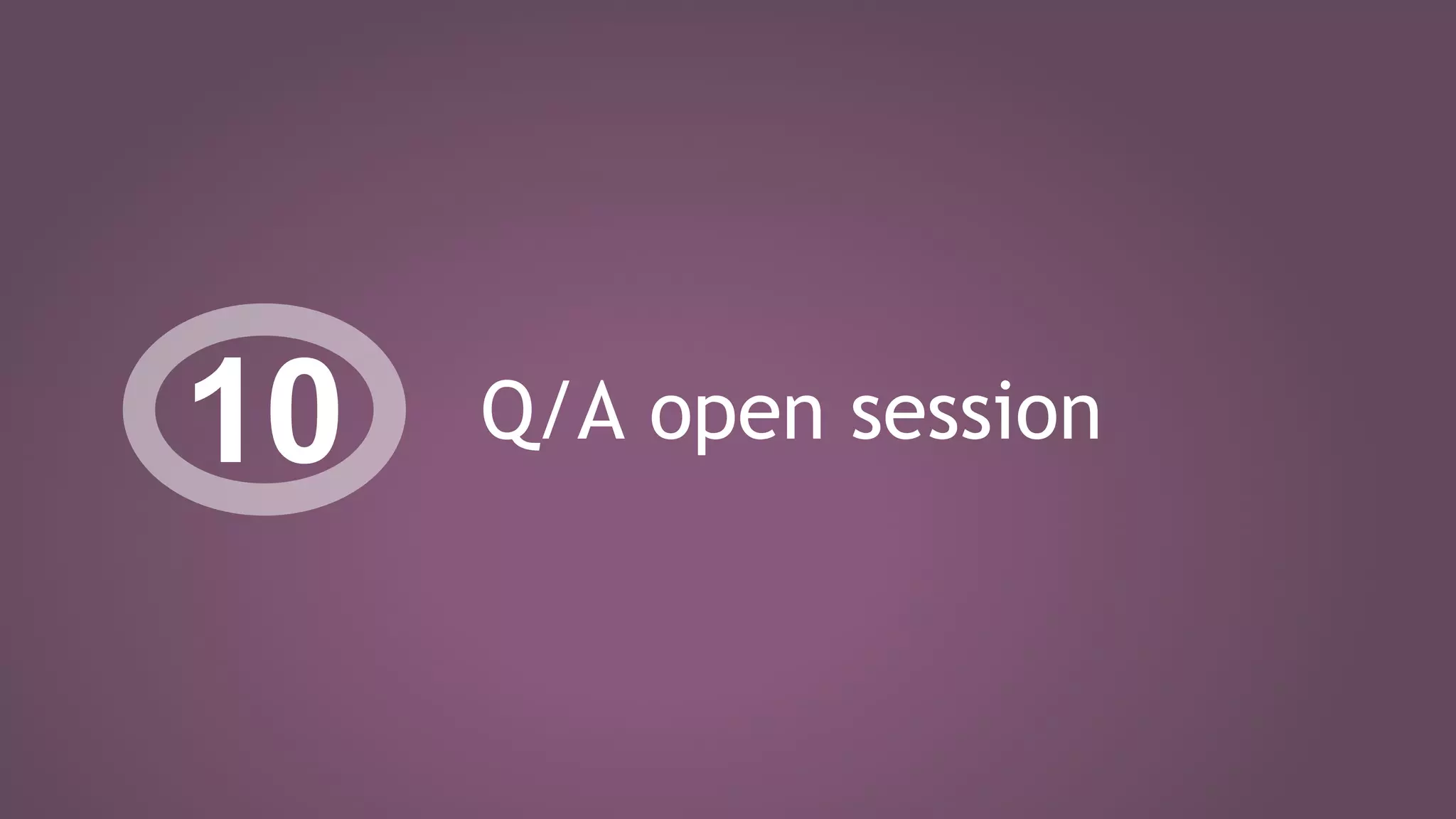 Q/A open session10
 