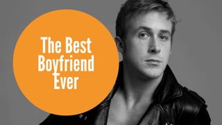 The Best
Boyfriend
  Ever
 